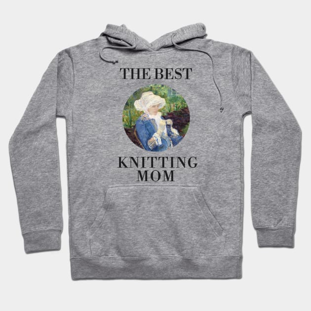 THE BEST KNITTING MOM EVER FINE ART VINTAGE STYLE MOTHER OLD TIMES. Hoodie by the619hub